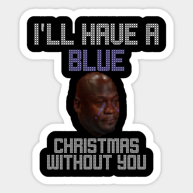 Blue Christmas Funny Crying Meme Ugly Christmas Sweater Sticker by charlescheshire